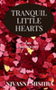 Tranquil Little Hearts