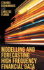 Modelling And Forecasting High Frequency Financial Data