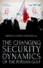The Changing Security Dynamics Of The Persian Gulf
