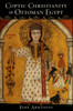 Coptic Christianity In Ottoman Egypt