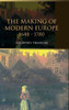 The Making Of Modern Europe, 1648-1780