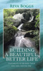 Building A Beautiful, Better Life: Statements To Kickoff Your Day For A Better Day