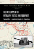 The Development Of Artillery Tactics And Equipment: Official History Of The Second World War Army