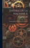 Théorie De La Machine À Vapeur (French Edition)