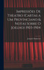 Impressões De Theatro (Cartas A Um Provinciano & Notas Sobre O Joelho) 1903-1904 (Portuguese Edition)