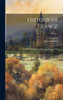 History Of France: From The Earliest Period To The Present Time; Volume 1