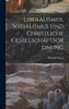 Liberalismus, Sozialismus Und Christliche Gesellschaftsordnung (German Edition)