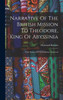 Narrative Of The British Mission To Theodore, King Of Abyssinia: With Notices Of The Countries Traversed