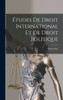 Études De Droit International Et De Droit Politique (French Edition)