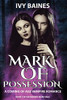 Mark of Possession: A Coming of Age Vampire Romance (Maker's Mark Saga)
