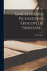 Sancti Hilarii Pictaviensis Episcopi De Trinitate... (Latin Edition)