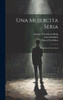 Una Mujercita Seria: Comedia En Tres Actos (Spanish Edition)