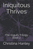 Iniquitous Thrives: The Iniquity Trilogy Book 2