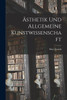 Ästhetik Und Allgemeine Kunstwissenschaft (German Edition)