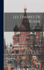 Les Timbres De Russie (French Edition)