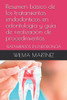 Resumen básico de los tratamientos endodonticos en odontología y guía de realización de procedimientos: TRATAMIENTOS EN ENDODONCIA (Spanish Edition)