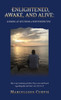 Enlightened, Awake, And Alive: Looking At Life From A New Perspective