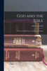 God And The Bible: A Review Of Objections To Literature & Dogma