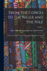 From The Congo To The Niger And The Nile: An Account Of The German Central African Expedition Of 1910-1911; Volume 2