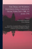 The Trial Of Warren Hastings, Esq., Complete From February 1788, To June 1794; With A Preface, Containing The History Of The Origin Of The ... Trial, And The Debate In The House...; Volum