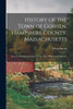 History Of The Town Of Goshen, Hampshire County, Massachusetts [Electronic Resource]: From Its First Settlement In 1761 To 1881: With Family Sketches