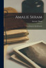 Amalie Skram: Som Kunstner Og Menneske (Norwegian Edition)
