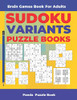 Brain Games Book For Adults - Sudoku Variants Puzzle Books: Logic Games For Adults