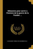 Mémoires Pour Servir À L'Histoire De La Guerre De La Vendeé. ... (French Edition)