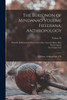 The Bukidnon Of Mindanao Volume Fieldiana, Anthropology: Fieldiana, Anthropology, V.46; Volume 46