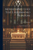 Monsignore Luigi Tosi E Alessandro Monzoni: Notizie E Documenti Inediti (Italian Edition)