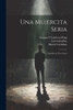 Una Mujercita Seria: Comedia En Tres Actos (Spanish Edition)