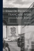 Essai De Prosodie Française (Vers Sans Rime) (French Edition)