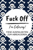 Fuck Off I'M Coloring! Fiese Ausmalseiten Zum Abreagieren: A5 Freches Schimpfwörter Malbuch Für Erwachsene | Cooles Buero Geschenk Für Kollegen | ... Entspannen Und Abreagieren (German Edition)