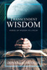 Transcendent Wisdom: Words Of Wisdom To Live By