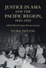 Justice In Asia And The Pacific Region, 19451952: Allied War Crimes Prosecutions