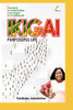 IKIGAI: THE SECRET TO UNDERSTANDING YOUR PURPOSE FOR A FULFILLING LIFE