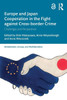 Europe And Japan Cooperation In The Fight Against Cross-Border Crime (Globalisation, Europe, And Multilateralism)