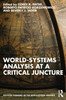 World-Systems Analysis At A Critical Juncture (Political Economy Of The World-System Annuals)