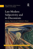 Late Modern Subjectivity And Its Discontents: Anxiety, Depression And AlzheimerS Disease (The Social Pathologies Of Contemporary Civilization)