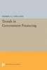 Trends In Government Financing (Princeton Legacy Library, 2396)