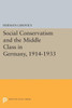 Social Conservatism And The Middle Class In Germany, 1914-1933 (Princeton Legacy Library, 2350)