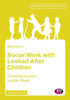 Social Work With Looked After Children (Transforming Social Work Practice Series)