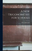 A New Trigonometry For Schools