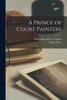 A Prince Of Court Painters