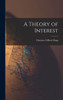 A Theory Of Interest