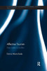 Affective Tourism: Dark Routes In Conflict (Contemporary Geographies Of Leisure, Tourism And Mobility)