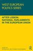After Lisbon: National Parliaments In The European Union (West European Politics)