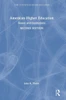 American Higher Education (Core Concepts In Higher Education)