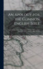 An Apology For The Common English Bible; And A Review Of The Extraordinary Changes Made In It By Managers Of The American Bible Society