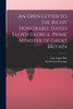 An Open Letter To The Right Honorable David Lloyd George, Prime Minister Of Great Britain